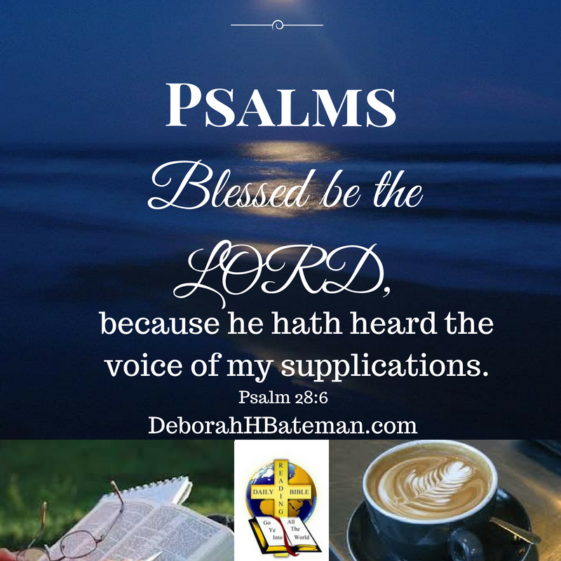 daily-bible-reading-hear-my-cry-oh-lord-psalm-28-1-9-deborah-h