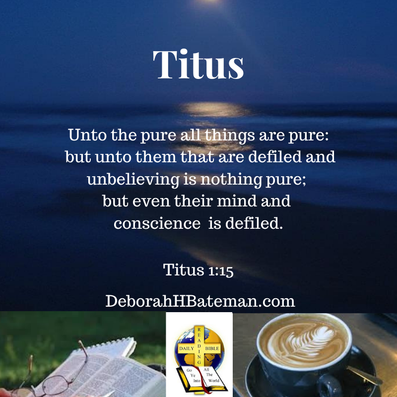 Daily Bible Reading Paul Instructs Titus Titus 110 16 Deborah H Bateman Author